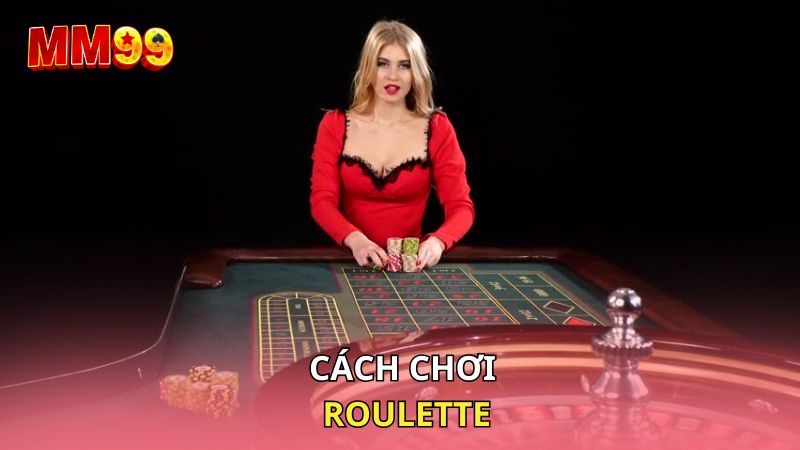 Cách chơi Roulette