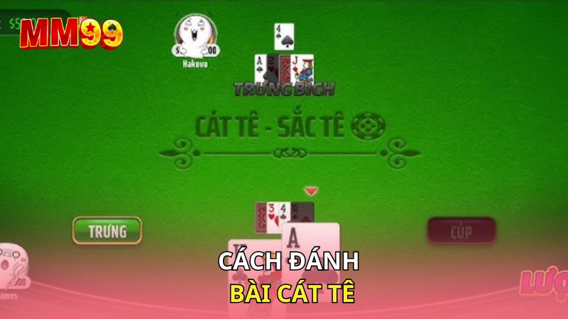 Cách đánh bài Cát Tê