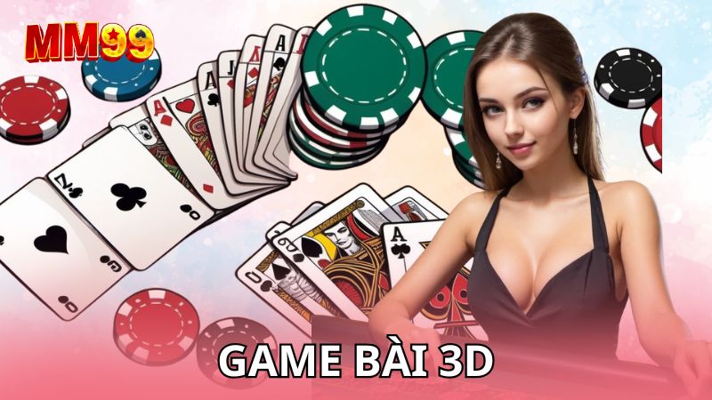 Game bài 3D tại MM99