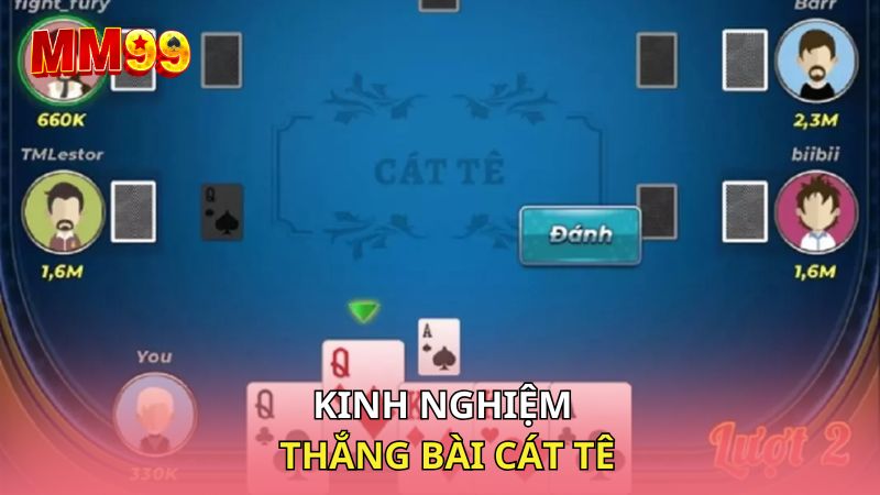 Kinh nghiệm thắng bài Cát Tê