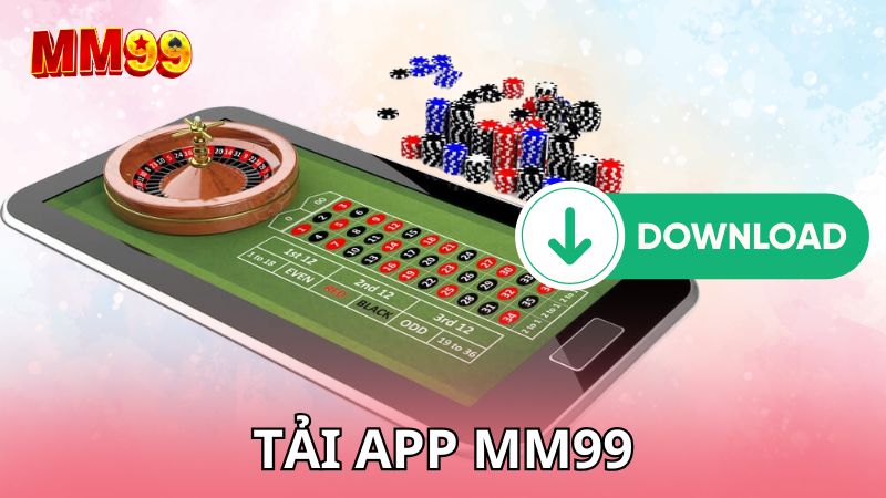 Cách tải app MM99 chi tiết và an toàn
