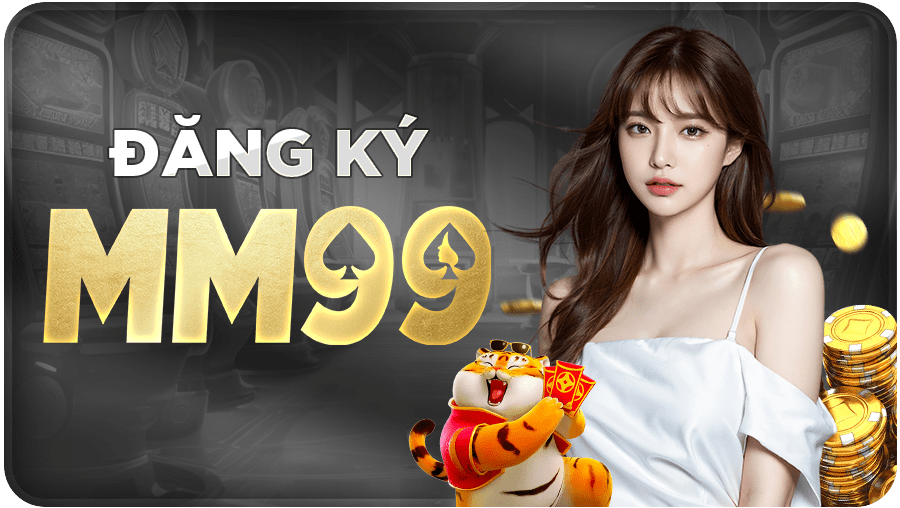 đăng ký mm99